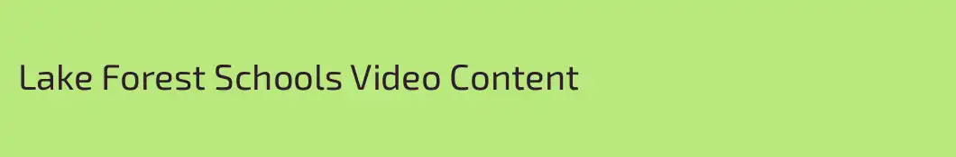 Lake Forest Schools Video Content
